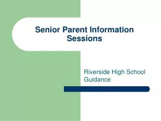 Senior Parent Information Sessions