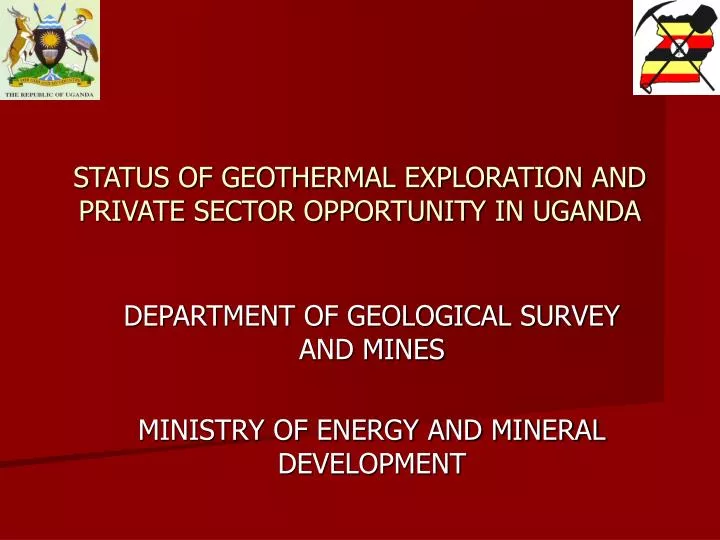 status of geothermal exploration and private sector opportunity in uganda