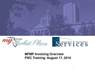 MFMP Invoicing Overview FWC Training: August 17, 2010