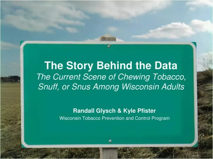 the story behind the data the current scene of chewing tobacco snuff or snus among wisconsin adults