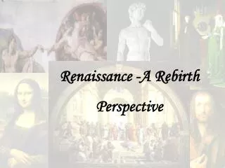 Renaissance -A Rebirth Perspective