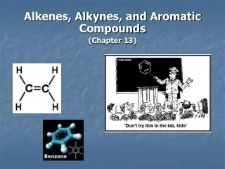 alkenes alkynes and aromatic compounds chapter 13