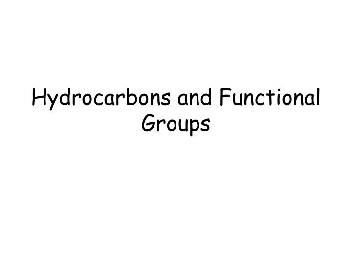 hydrocarbons and functional groups