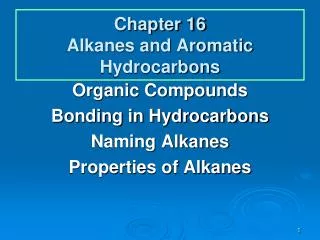Chapter 16 Alkanes and Aromatic Hydrocarbons
