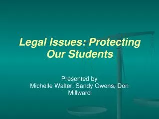 Legal Issues: Protecting Our Students