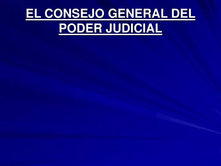 el consejo general del poder judicial