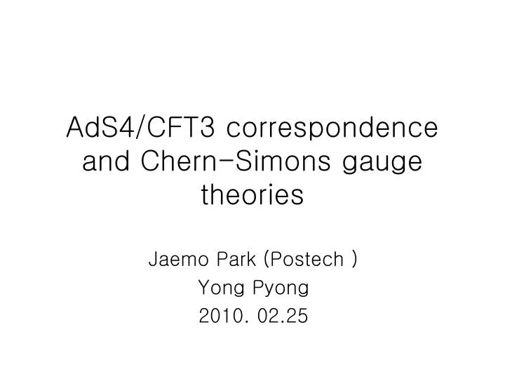 ads4 cft3 correspondence and chern simons gauge theories