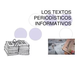 los textos period sticos informativos