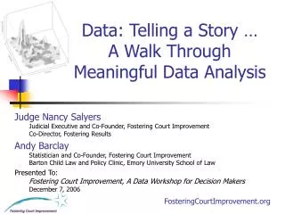 Data: Telling a Story … A Walk Through Meaningful Data Analysis
