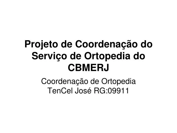 projeto de coordena o do servi o de ortopedia do cbmerj