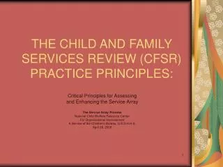 THE CHILD AND FAMILY SERVICES REVIEW (CFSR) PRACTICE PRINCIPLES: