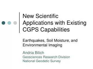 New Scientific Applications with Existing CGPS Capabilities