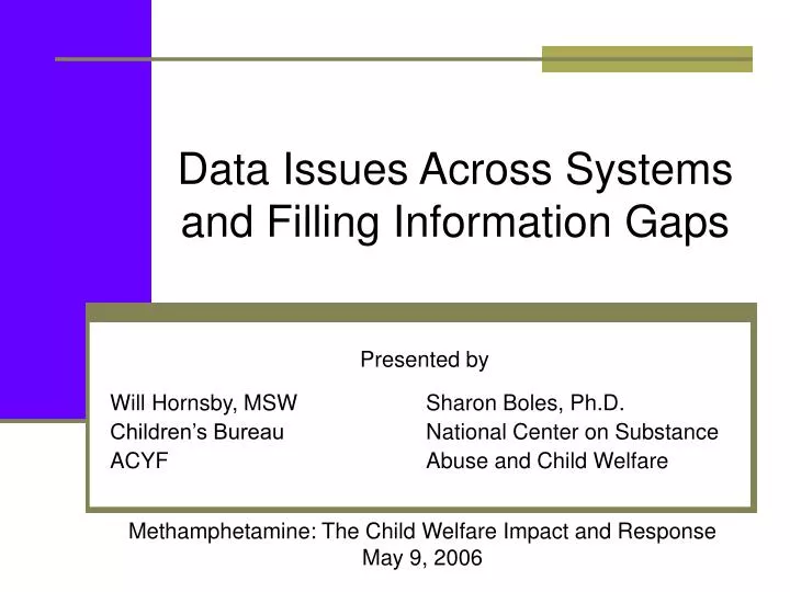 data issues across systems and filling information gaps