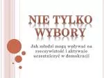 Nie tylko wybory - slide 1
