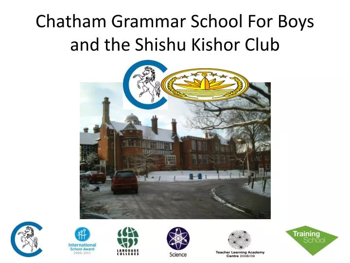 chatham grammar school for boys and the shishu kishor club