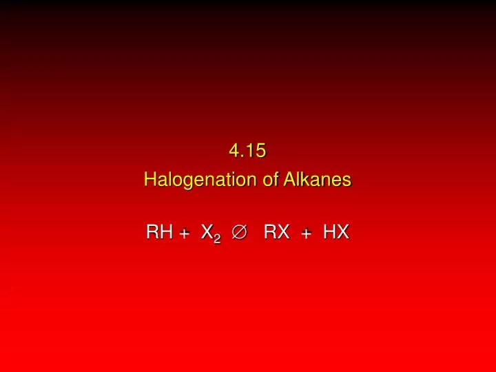4 15 halogenation of alkanes
