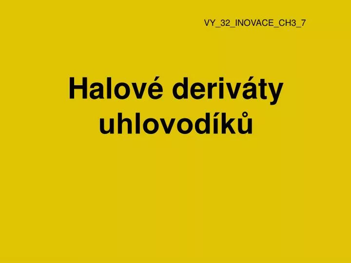 halov deriv ty uhlovod k