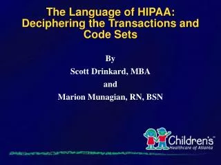 The Language of HIPAA: Deciphering the Transactions and Code Sets