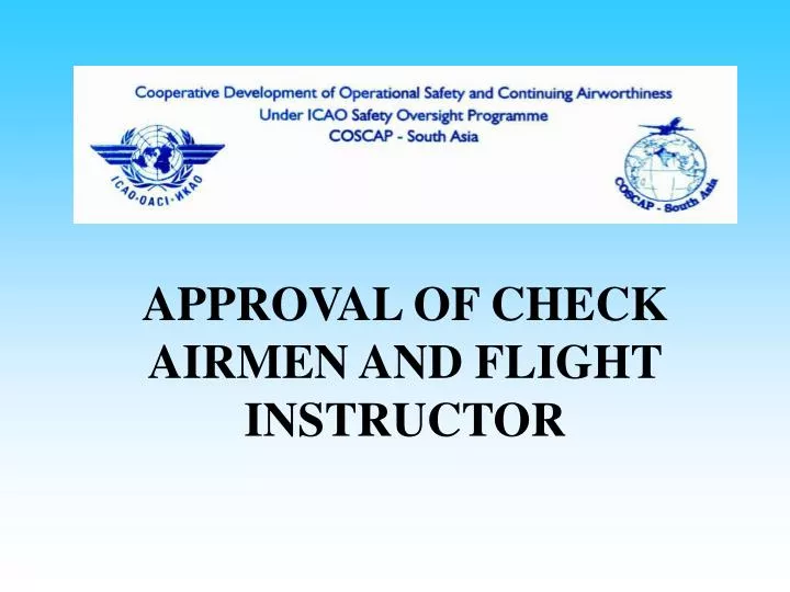 approval of check airmen and flight instructor