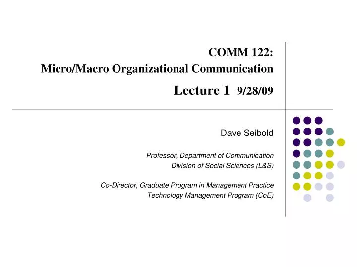 comm 122 micro macro organizational communication lecture 1 9 28 09