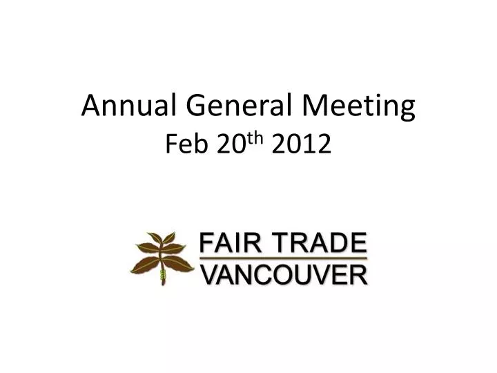 annual general meeting feb 20 th 2012