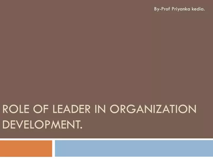 role of leader in organization development