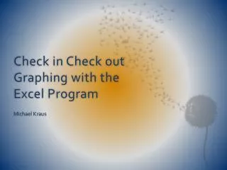Check in Check out Graphing with the Excel Program