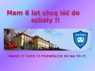 mam 6 lat chc i do szko y