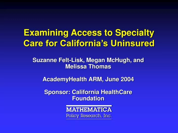 examining access to specialty care for california s uninsured