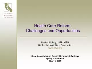 Health Care Reform: Challenges and Opportunities