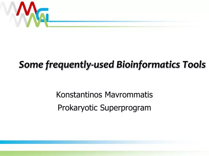 some frequently used bioinformatics tools