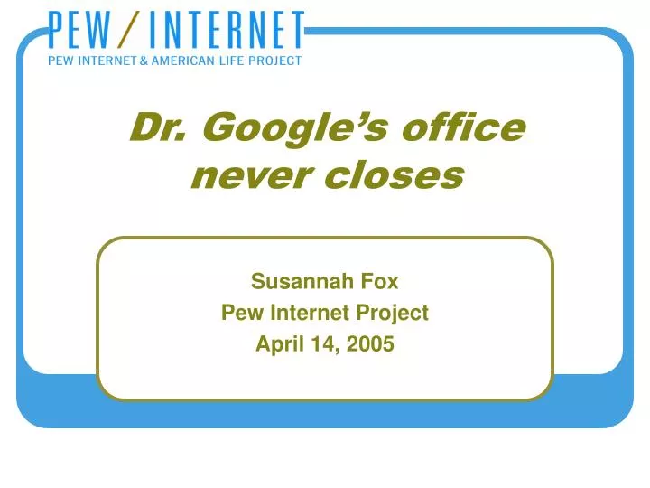 dr google s office never closes