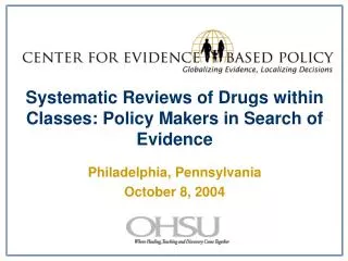 Systematic Reviews of Drugs within Classes: Policy Makers in Search of Evidence