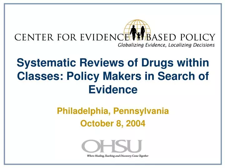 systematic reviews of drugs within classes policy makers in search of evidence