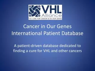 Cancer in Our Genes International Patient Database