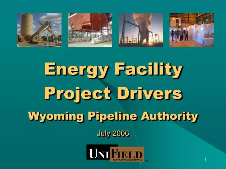 energy facility project drivers wyoming pipeline authority july 2006