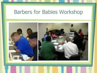 Barbers for Babies Workshop