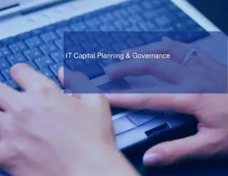 IT Capital Planning &amp; Governance