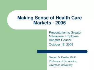 Making Sense of Health Care Markets - 2006