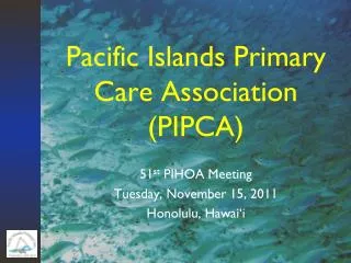 Pacific Islands Primary Care Association (PIPCA)