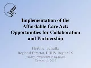 Implementation of the Affordable Care Act: Opportunities for Collaboration and Partnership