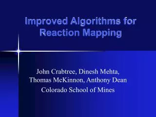 Improved Algorithms for Reaction Mapping