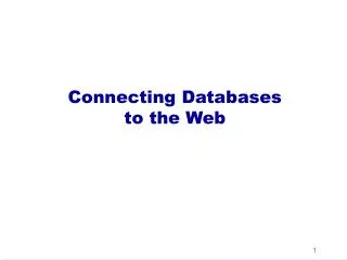 Connecting Databases to the Web