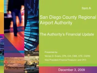 San Diego County Regional Airport Authority The Authority’s Financial Update