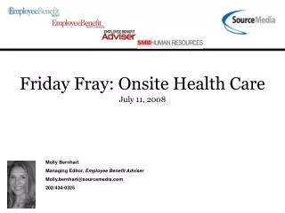 Friday Fray: Onsite Health Care July 11, 2008