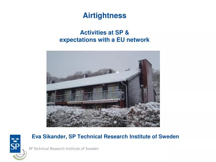 airtightness activities at sp expectations with a eu network