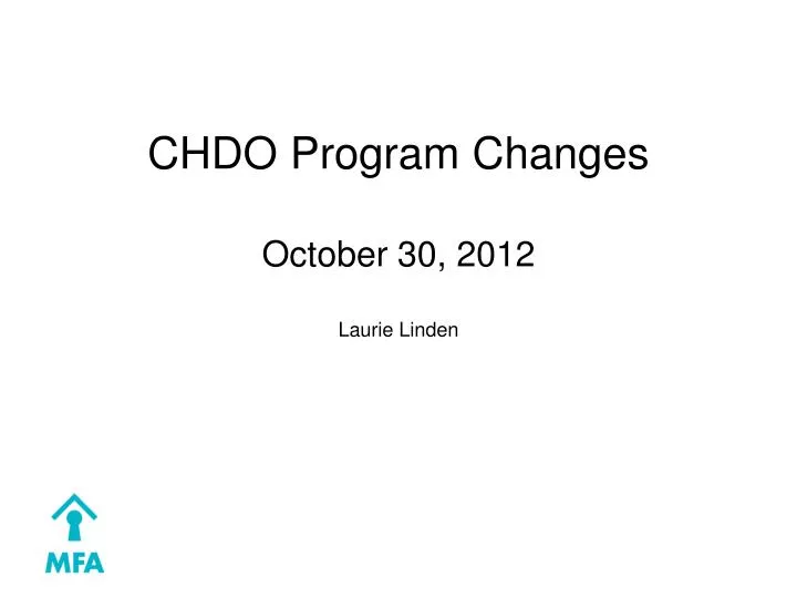 chdo program changes october 30 2012 laurie linden