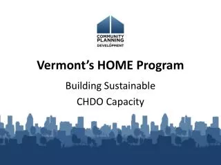 Vermont’s HOME Program