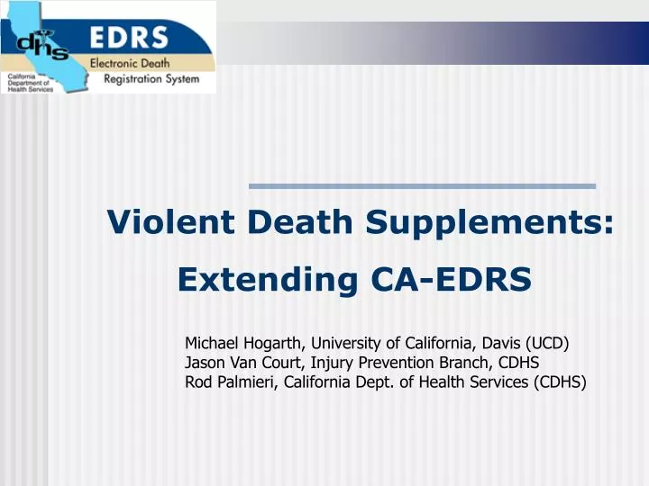 violent death supplements extending ca edrs