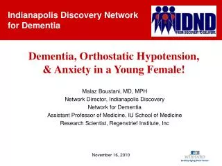 Malaz Boustani, MD, MPH Network Director, Indianapolis Discovery Network for Dementia